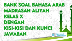 Bank Soal Bahasa Arab MA Kelas X