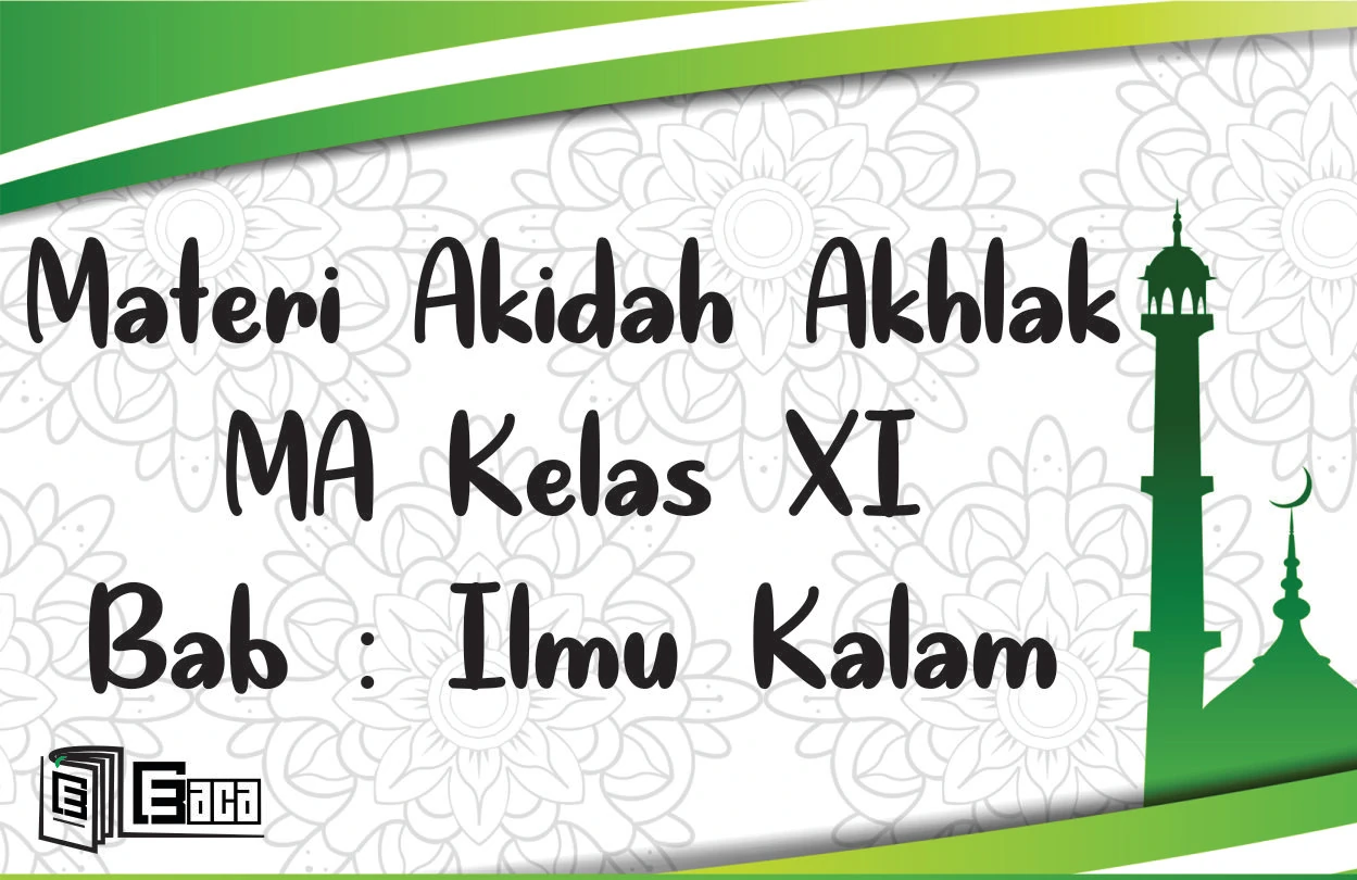 Ilmu Kalam - Materi Akidah Akhlak MA Kelas XI