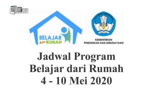 Jadwal Program Belajar dari Rumah 4 - 10 Mei 2020