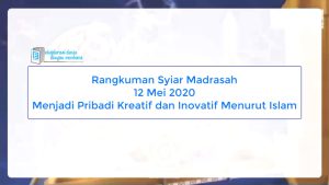 Rangkuman Syiar Madrasah - Menjadi Pribadi Kreatif dan Inovatif