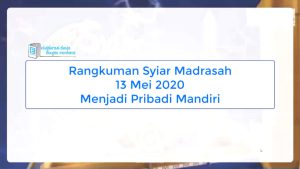 Rangkuman Syiar Madrasah - Menjadi Pribadi Mandiri
