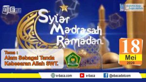 Syiar Madrasah - Alam Sebagai Tanda Kebesaran Allah
