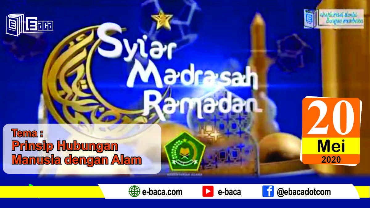 Syiar Madrasah - Prinsip Hubungan Manusia Dengan Alam