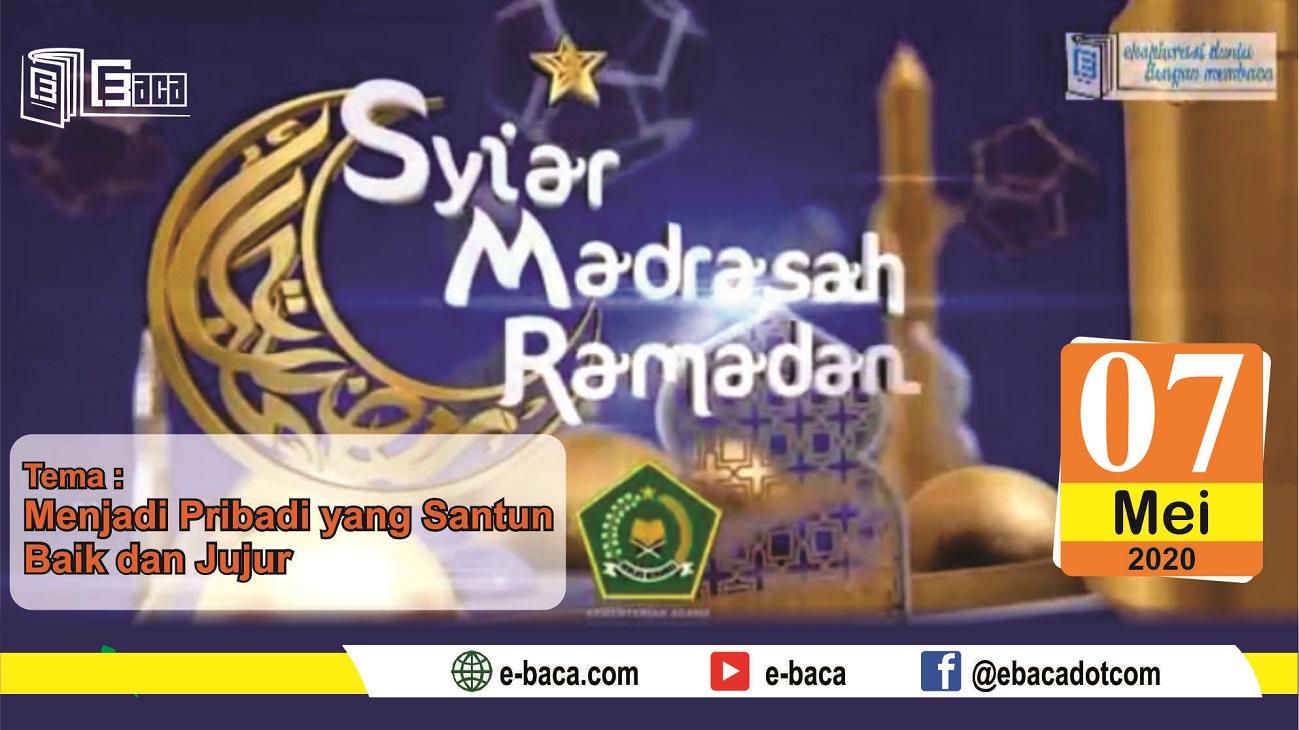 Syiar Madrasah - Menjadi Pribadi yang Santun, Baik dan Jujur