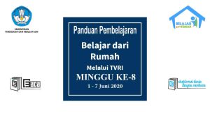 Jadwal Program Belajar dari Rumah Minggu Ke-8