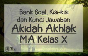 Bank Soal Akidah Ahlak MA (Umum)