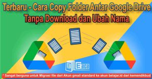 Cara Memindah File Dan Folder Antar Google Drive