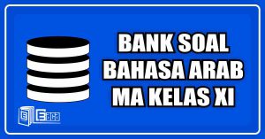 Bank Soal Bahasa Arab MA Kelas XI