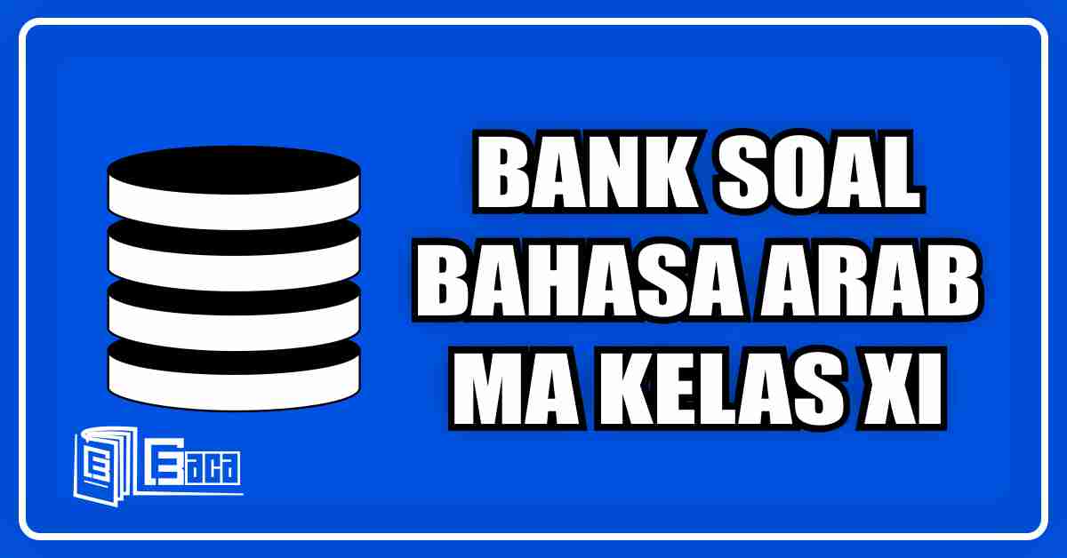 Bank Soal Bahasa Arab MA Kelas XI