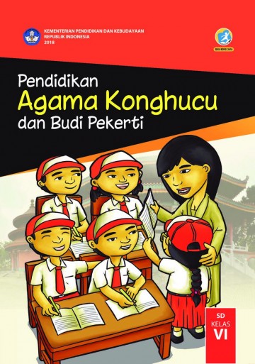 Buku Siswa - Pendidikan Agama Khonghucu dan Budi Pekerti Kelas VI