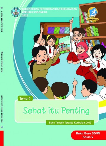 Tema 4 Kelas 5 SD Sehat itu Penting - Buku Guru