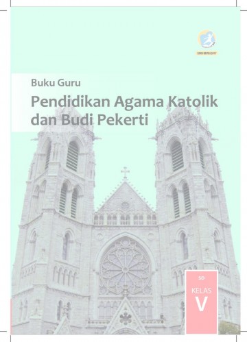 Pendidikan Agama Katolik dan Budi Pekerti Kelas 5 - Buku Guru