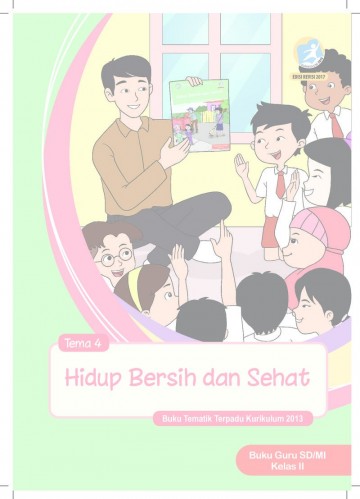 Tema 4 Kelas 2 SD Hidup Bersih dan Sehat - Buku Guru 