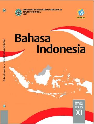 Bahasa Indonesia; Buku Siswa SMA/SMK/MA/MK Kelas XI