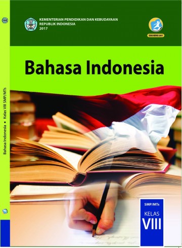 Bahasa Indonesia; Buku Siswa SMP/MTs Kelas VIII