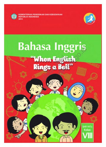 Bahasa Inggris, When English Rings a Bell (Buku Siswa) Kelas 8 SMP