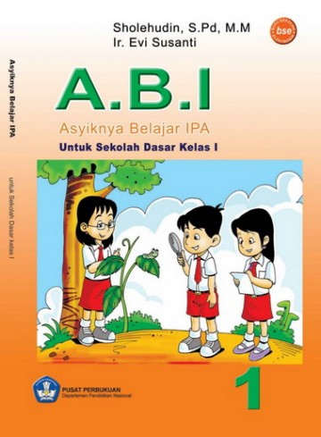 Buku A.B.I. Asiknya Belajar IPA Kelas 1 SD