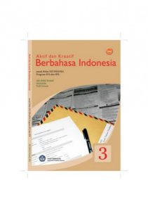 Buku Aktif dan Kreatif Bahasa Indonesia Kelas 10 SMA