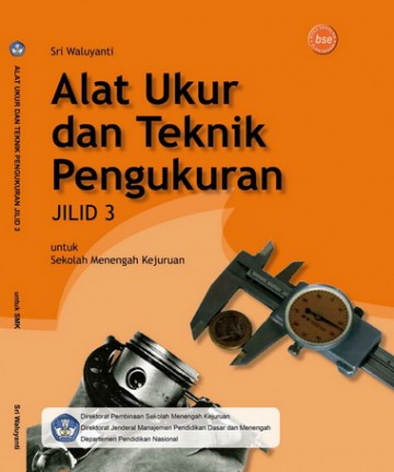 Buku Alat Ukur dan Teknik Pengukuran Jilid 3 Kelas 12 SMK