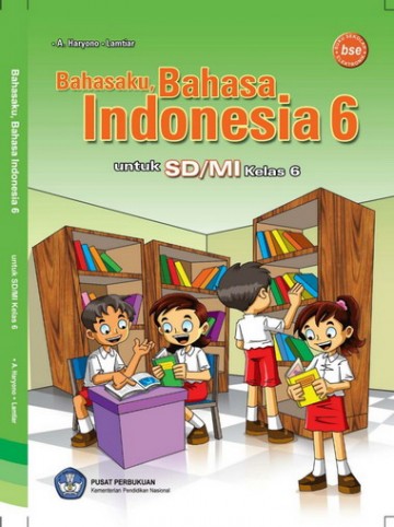 Buku Bahasa Indonesia VI Kelas 6 SD
