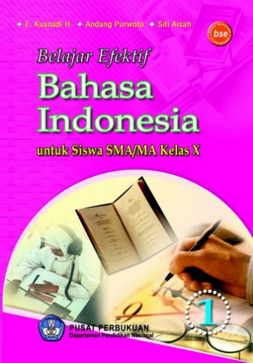 Buku Belajar Efektif Bahasa Indonesia Kelas 10 SMA
