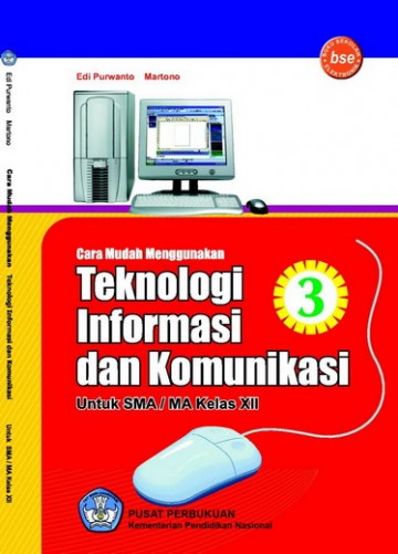 Buku Cara Mudah Menggunakan Teknologi Informasi Dan Komunikasi Kelas 12 SMA