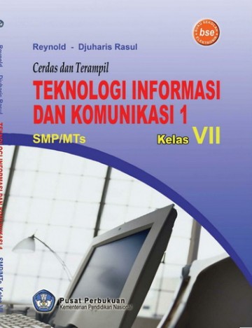 Buku Cerdas dan Terampil Teknologi Informasi dan Komunikasi 1 Kelas 7 SMP