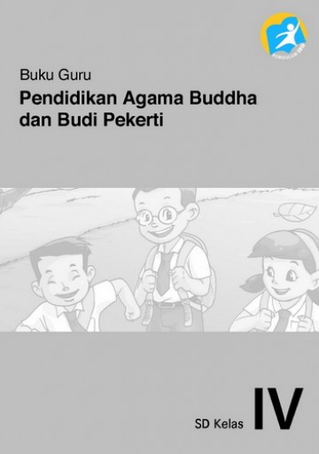 Buku Guru, Pendidikan Agama Buddha dan Budi Pekerti  Kelas 4 SD