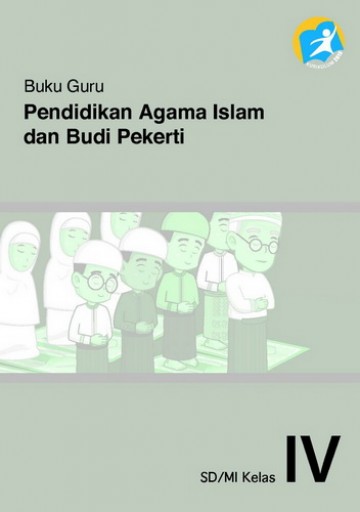 Buku Guru, Pendidikan Agama Islam dan Budi Pekerti Kelas 4 SD