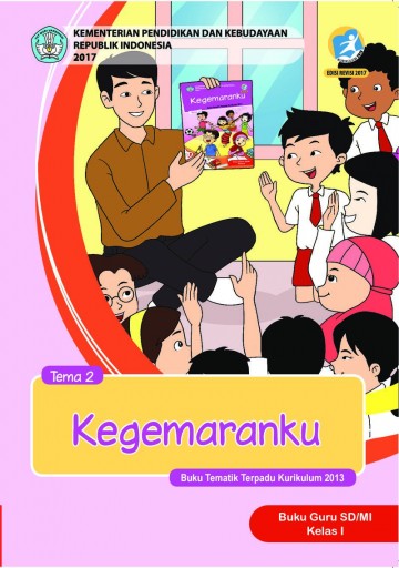 Buku Guru - Tematik Terpadu SD/MI Kelas I Tema 2; Kegemaranku