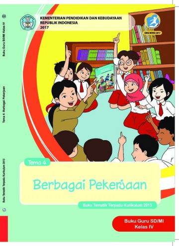 Buku Guru - Tematik Terpadu SD/MI Kelas IV Tema 4; Berbagai Pekerjaan