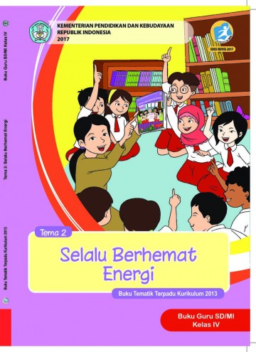 Buku Guru - Tematik Terpadu SD/MI Kelas IV tema 2; Selalu Berhemat Energi