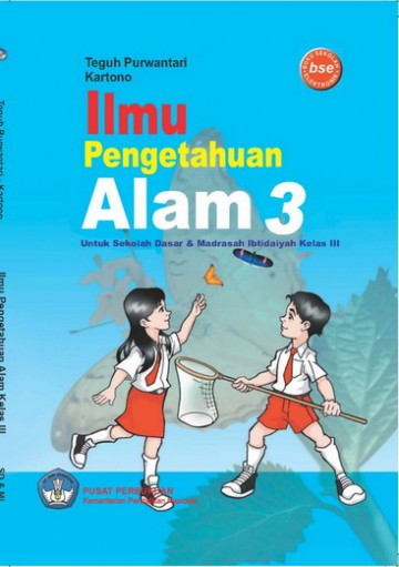 Buku Ilmu Pengetahuan Alam 3 Kelas 3 SD - Teguh Purwantari; Kartono