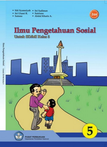 Buku Ilmu Pengetahuan Sosial Untuk SD/MI Kelas 5 SD
