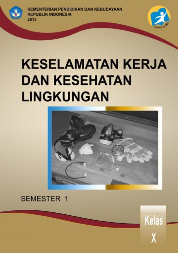 Buku Keselamatan Kerja dan Kesehatan Lingkungan Kelas 10 SMK