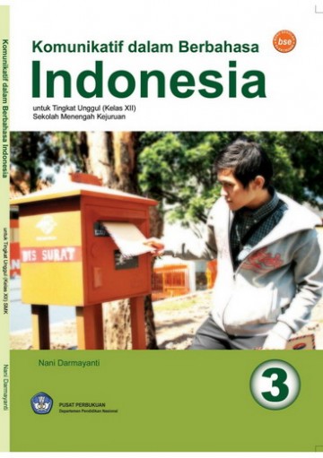 Buku Komunikatif Dalam Berbahasa Indonesia Kelas 12 SMK