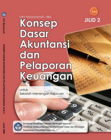 Buku Konsep Dasar Akuntansi dan Pelaporan Keuangan Jilid 2 Kelas 11 SMK