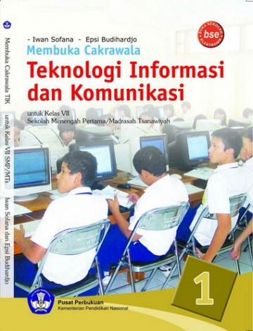 Buku Membuka Cakrawala Teknologi Informasi dan Komunikasi 1 Kelas 7 SMP