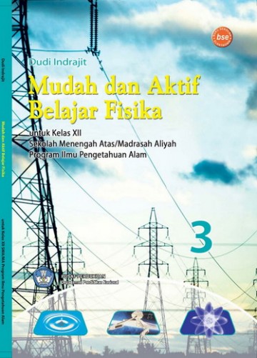 Buku Mudah dan Aktif Belajar Fisika 3 (IPA) Kelas 12 SMA
