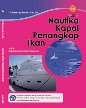 Buku Nautika Kapal Penangkap Ikan Jilid 1 Kelas 10 SMK