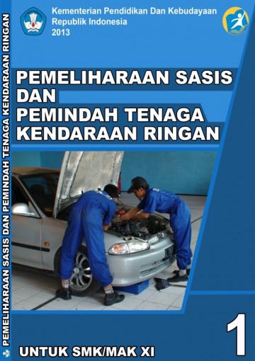 Buku Pemeliharaan Sasis dan Pemindah Tenaga Kendaraan Ringan Kelas 11 SMK