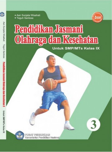 Buku Pendidikan Jasmani Olahraga dan Kesehatan 3 Kelas 9 SMP