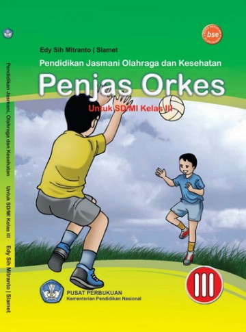 Buku Pendidikan Jasmani Olahraga dan Kesehatan Penjas Orkes Kelas 3 SD