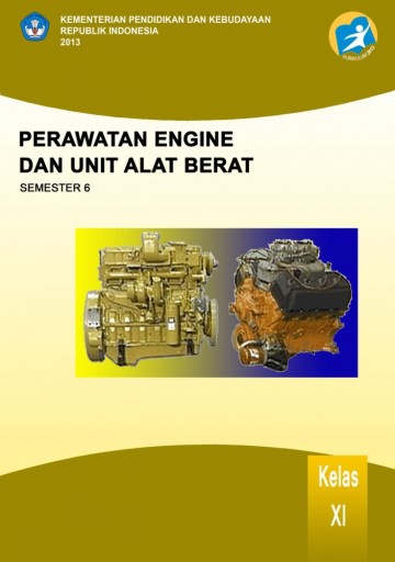 Buku Perawatan Engine dan Unit Alat Berat 6 Kelas 11 SMK