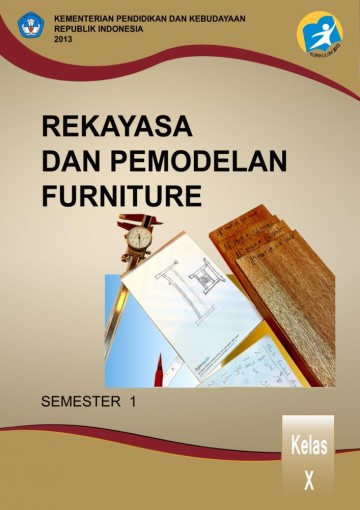 Buku Rekayasa dan Pemodelan Furniture 1 Kelas 10 SMK