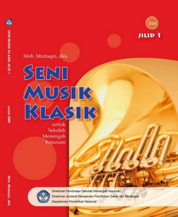 Buku Seni Musik Klasik Jilid 1 Kelas 10 SMK