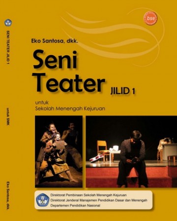 Buku Seni Teater Jilid 1 Kelas 10 SMK