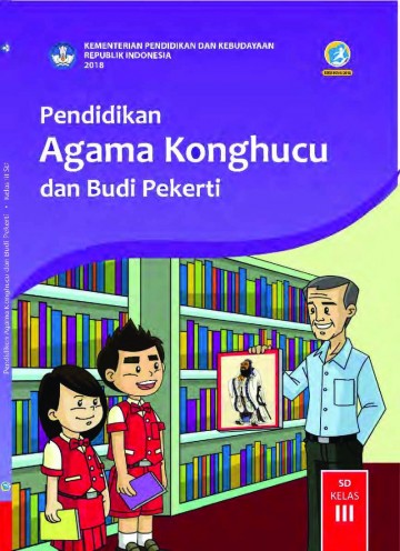 Buku Siswa - Pendidikan Agama Konghucu dan Budi Pekerti Kelas III