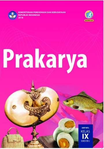 Buku Siswa : Prakarya Kelas IX