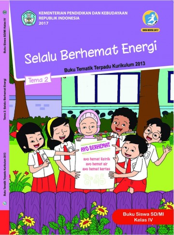 Buku Siswa - Tematik Terpadu SD/MI Kelas IV Tema 2; Selalu Berhemat Energi